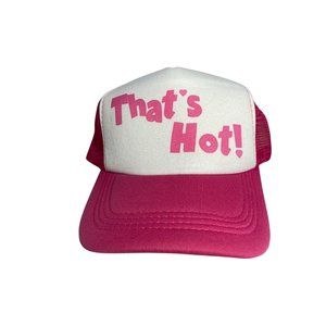 That's Hot Trucker Hat. Hot Pink That's Hot Hat